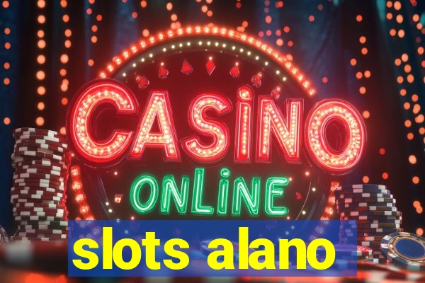 slots alano